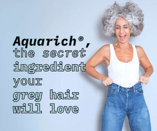 Aquarich® – The Secret Ingredient Your Grey Hair Will Love